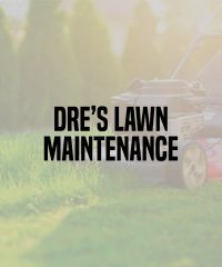 Dre’s Lawn Maintenance
