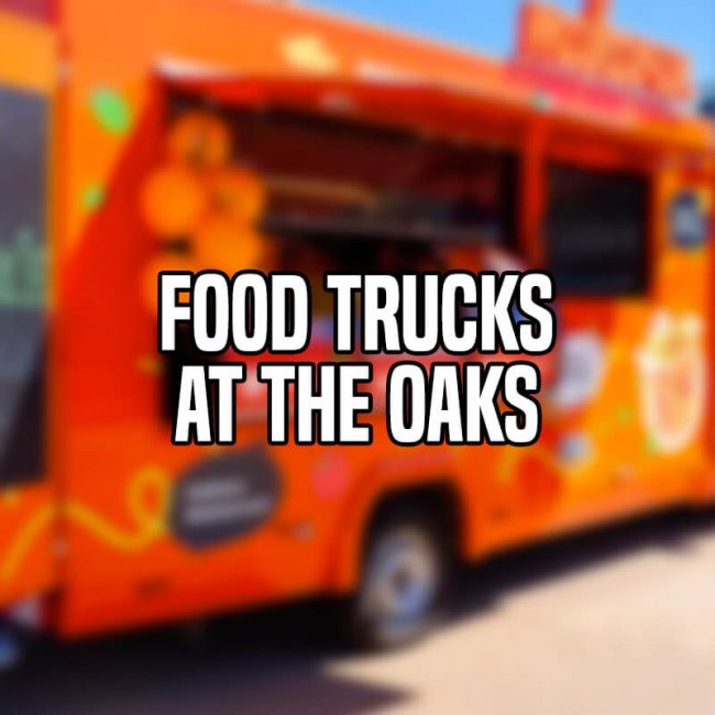 Food Trucks @ The Oaks
